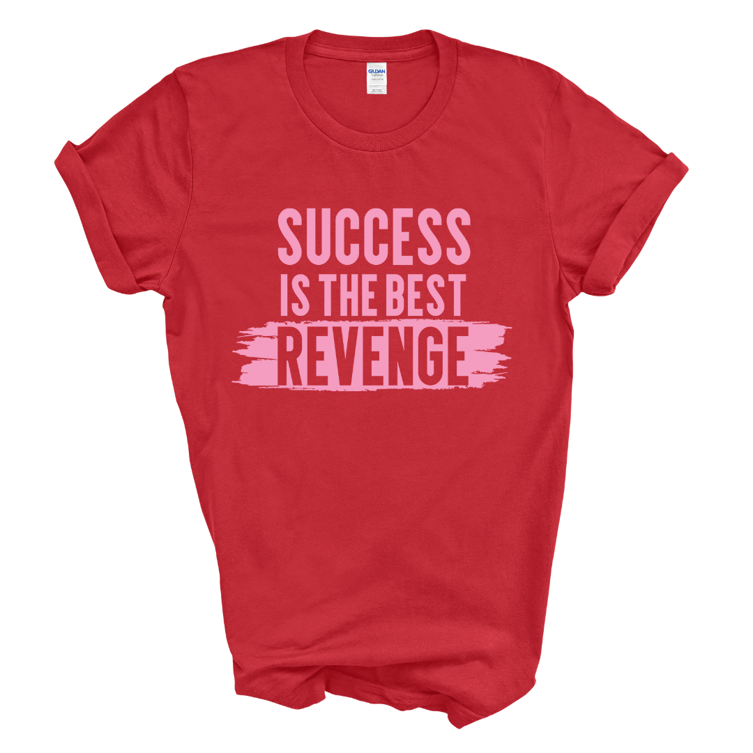 Success Is The Best Revenge T-Shirt (Pink Print)