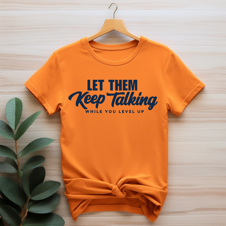 Let Them Keep Talking T-Shirt (Dark Navy Print)