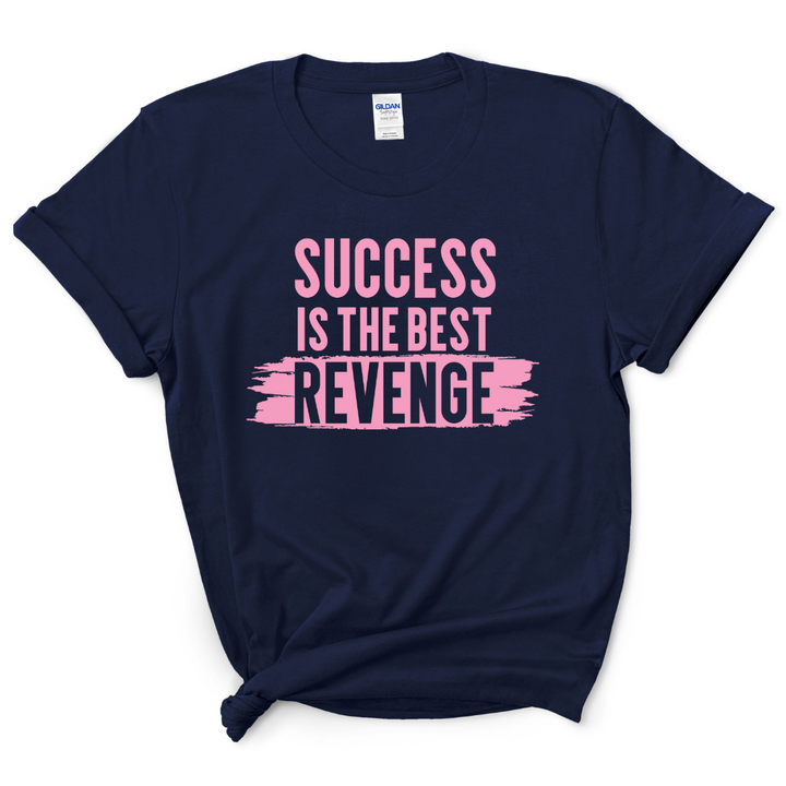 Success Is The Best Revenge T-Shirt (Pink Print)