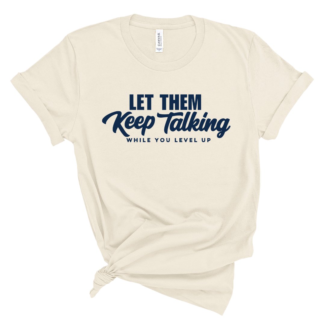 Let Them Keep Talking T-Shirt (Dark Navy Print)