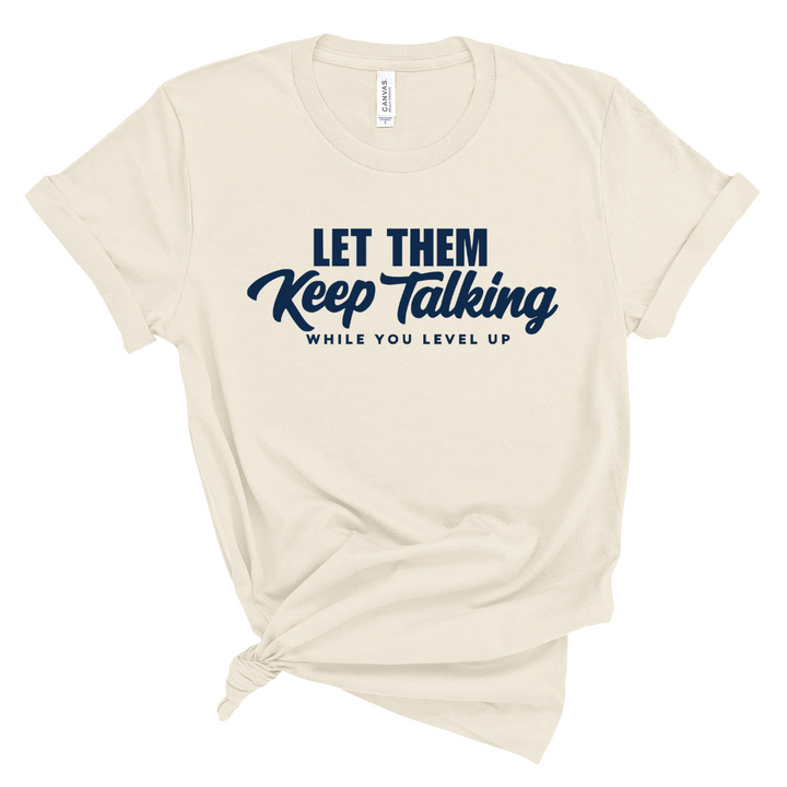 Let Them Keep Talking T-Shirt (Dark Navy Print)