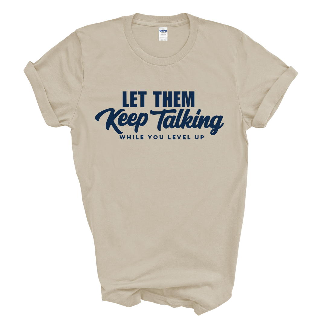 Let Them Keep Talking T-Shirt (Dark Navy Print)
