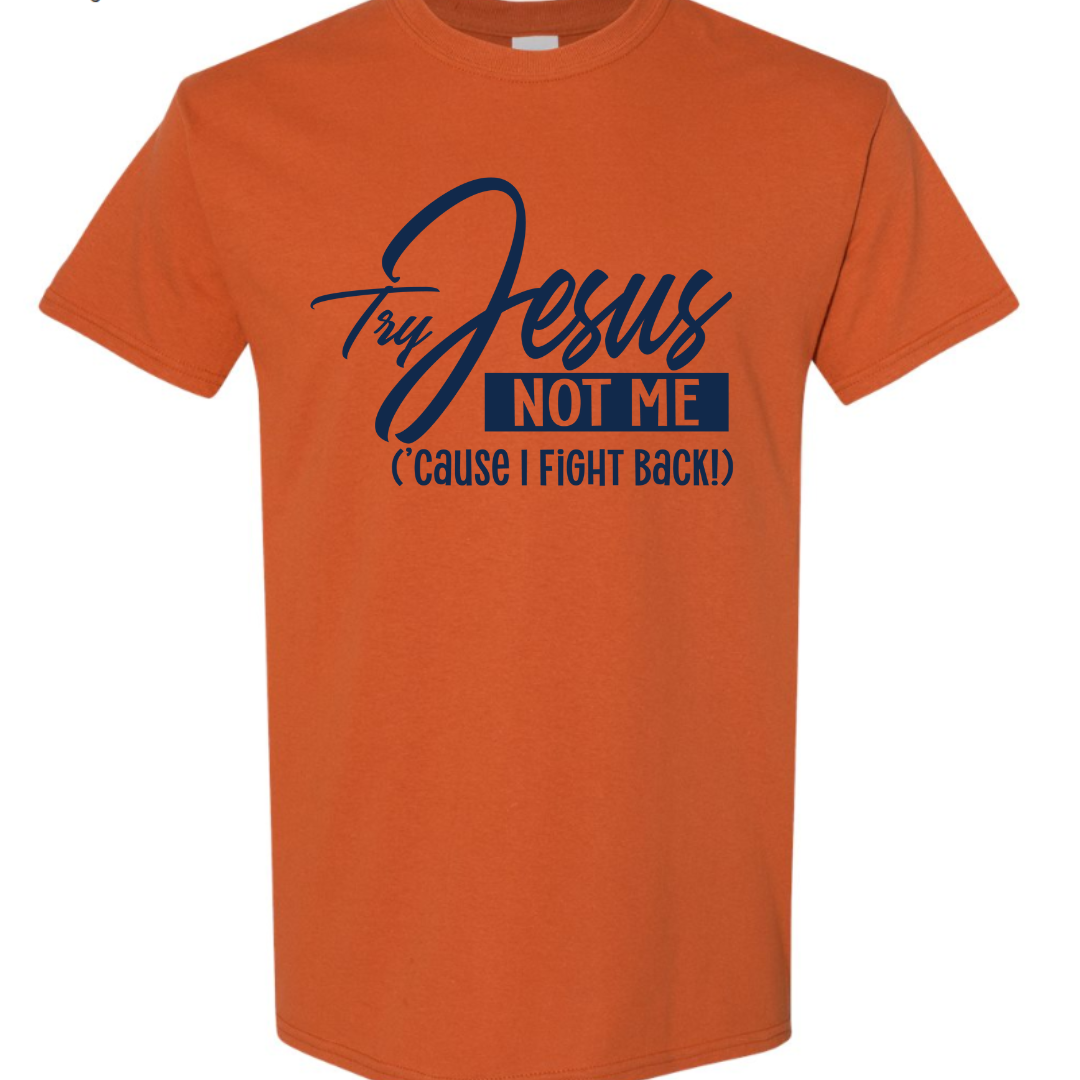 Try Jesus Not Me T-shirt (Dark Navy Print)