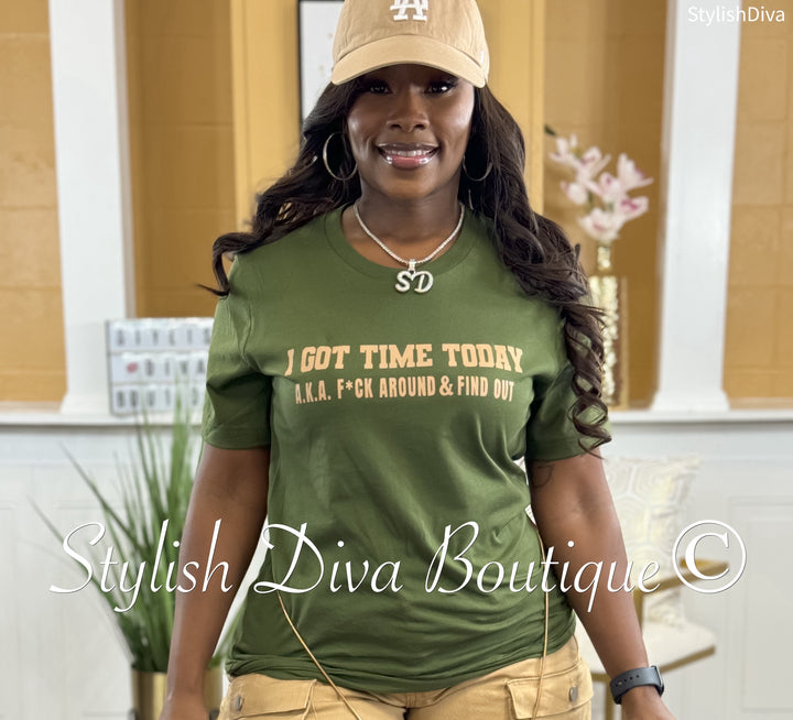 I Got Time Today T-Shirt (Olive Green Shirt/Tan Brown Print)