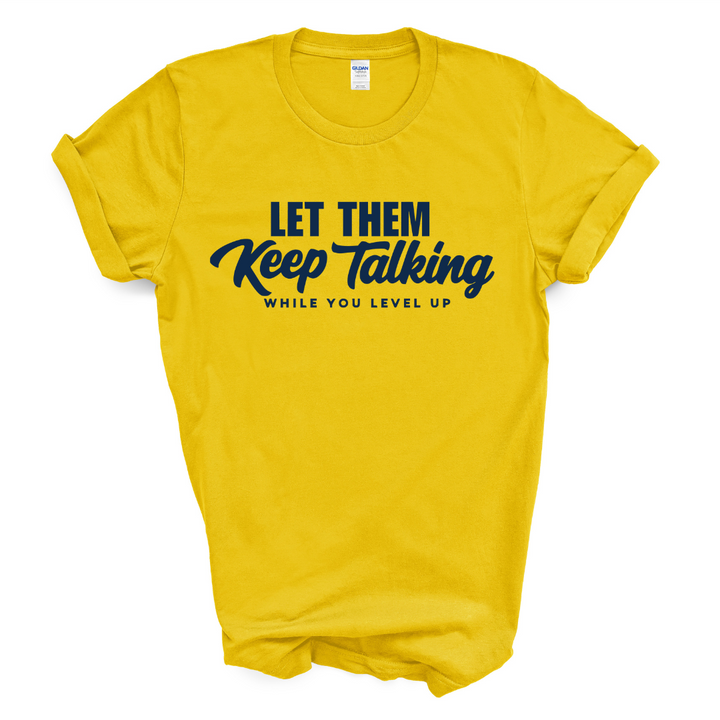 Let Them Keep Talking T-Shirt (Dark Navy Print)