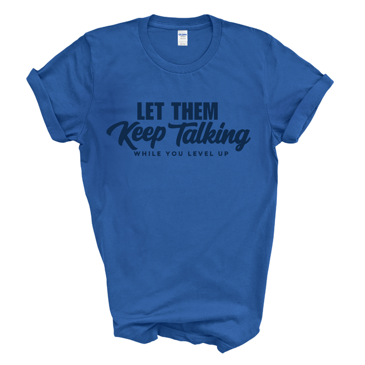 Let Them Keep Talking T-Shirt (Dark Navy Print)