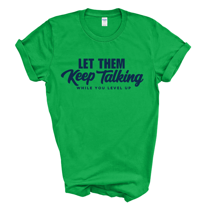 Let Them Keep Talking T-Shirt (Dark Navy Print)