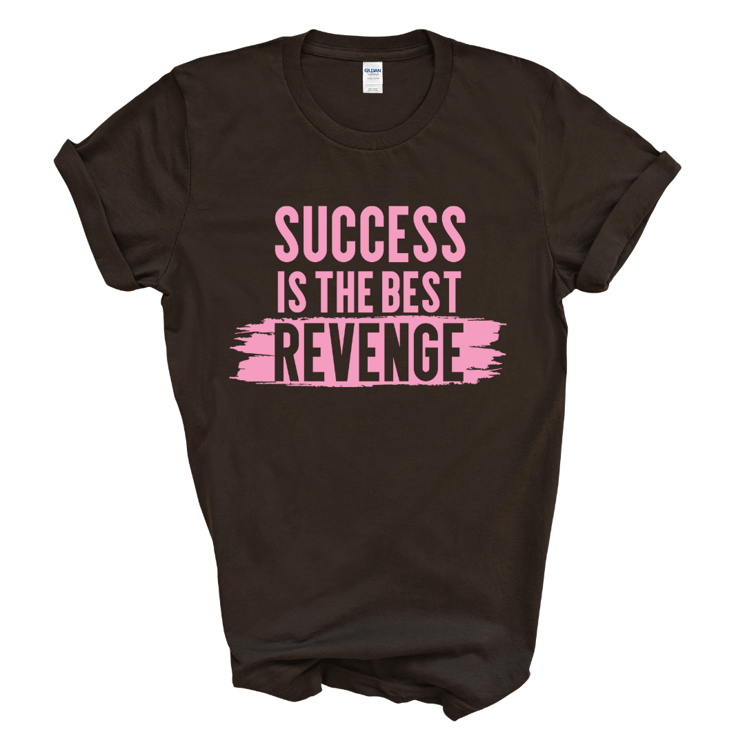 Success Is The Best Revenge T-Shirt (Pink Print)