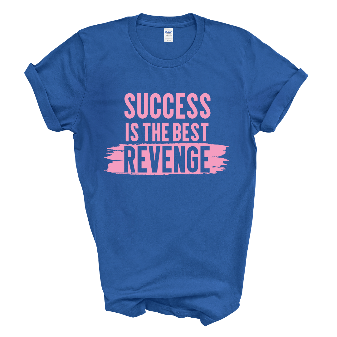 Success Is The Best Revenge T-Shirt (Pink Print)
