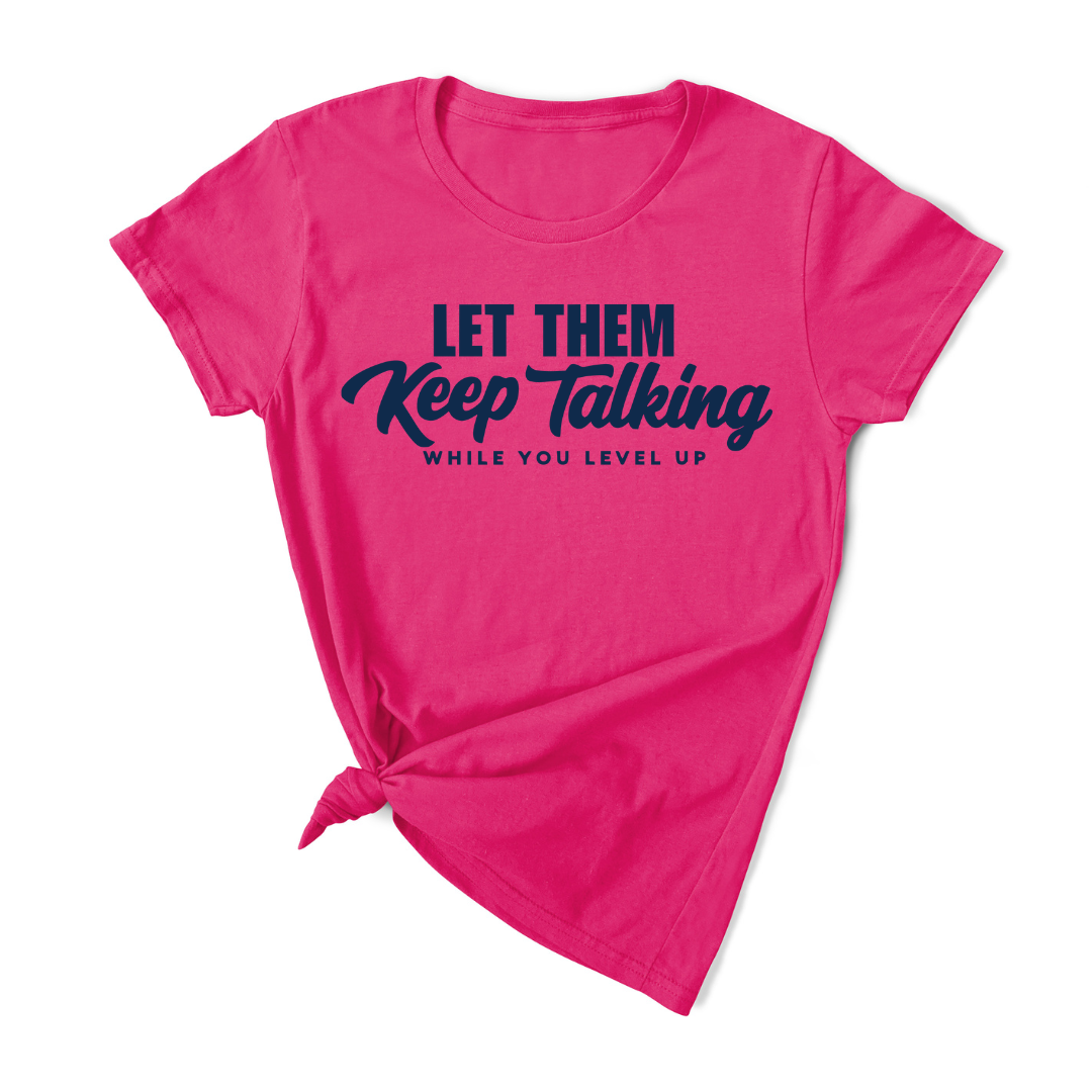 Let Them Keep Talking T-Shirt (Dark Navy Print)