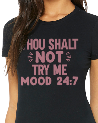 Thou Shall Not Try Me T-Shirt