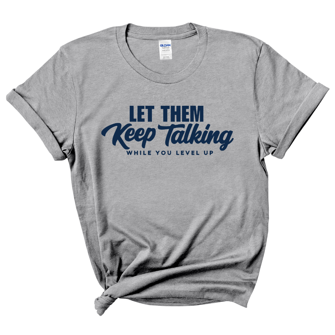 Let Them Keep Talking T-Shirt (Dark Navy Print)