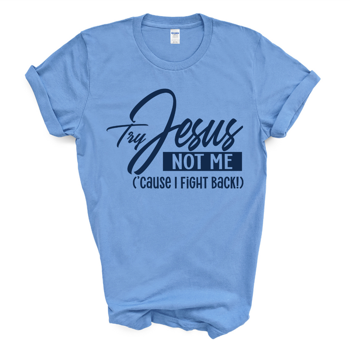 Try Jesus Not Me T-shirt (Sand Shirt/Dark Navy Print)